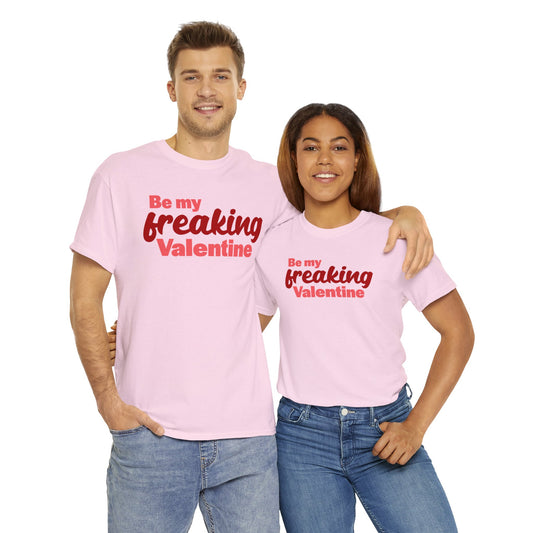 Be My Freaking Valentine Shirt, Cute Valentine Tee, Funny Valentine Tshirt